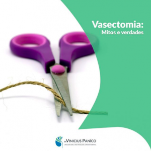 Vasectomia: Mitos e Verdades Vasectomia: Mitos e Verdades